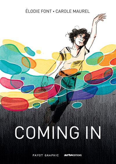 Coming In, par Elodie Font et Carole Maurel - Payot/ARTE Editions
